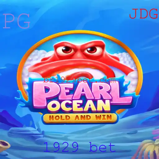 Explorando o Jogo PearlOcean e a Estratégia 1929 Bet
